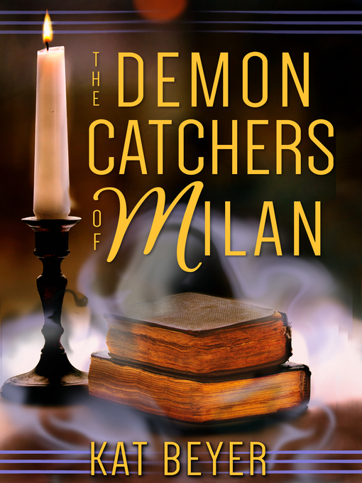 Title details for The Demon Catchers of Milan by Kat Beyer - Available